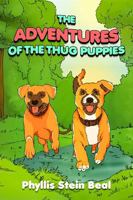 The Adventures of the Thug Puppies 1964630371 Book Cover