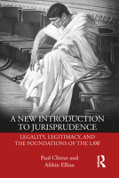 A New Introduction to Jurisprudence: Legality, Legitimacy and the Foundations of the Law 0367112353 Book Cover