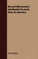 Recent Discoveries Attributed to Early Man in America 1018484728 Book Cover