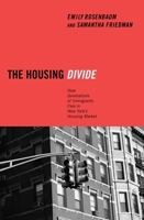 The Housing Divide: How Generations of Immigrants Fare in New York's Housing Market 081477590X Book Cover