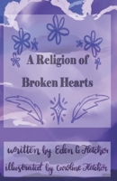 A Religion of Broken Hearts B0F5P9FK5X Book Cover
