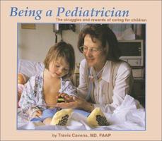 Being a Pediatrician 0965938522 Book Cover