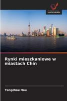 Rynki mieszkaniowe w miastach Chin 6202331291 Book Cover