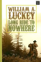 LONG RIDE TO NOWHERE (Blue Mitchell Western) 0345345681 Book Cover
