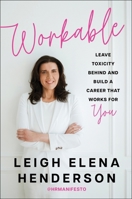 Workable: Leave Toxicity Behind and Build a Career That Works for You 0063486717 Book Cover