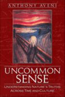 Uncommon Sense: Understanding Nature's Truths Across Time And Culture 0870818287 Book Cover