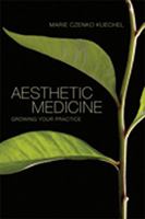 Aesthetic Medicine: Growing Your Practice 1626235538 Book Cover