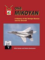 Okb Mikoyan: A History of the Design Bureau and Its Aircraft 1857803078 Book Cover