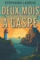 Deux mois à Gaspé (French Edition) B0FN86PMJM Book Cover