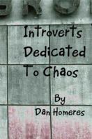 Introverts Dedicated to Chaos 1592869556 Book Cover