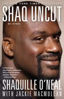 Shaq Uncut: Tall Tales and Untold Stories 1455504416 Book Cover