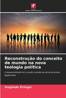 Reconstrução do conceito de mundo na nova teologia política (Portuguese Edition) 620971630X Book Cover