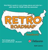 Retro Roadmap Roadbook - Delaware 0998090808 Book Cover