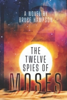 The Twelve Spies Of Moses 1777246008 Book Cover
