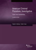American Criminal Procedure, Investigative: Cases and Commentary 1683289889 Book Cover
