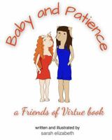 Baby and Patience: a Friends of Virtue book B0FJFY7H6G Book Cover