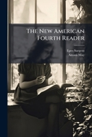 The New American Fourth Reader... 124750798X Book Cover
