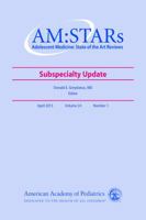 Subspecialty Update: Am: Stars: Adolescent Medicine: State of the Art Reviews; Apr 2013, Vol 24, No. 1 1581107498 Book Cover