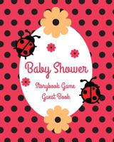 Baby Shower Storybook Game Guest Book: funny mad lib style fill in game guest book comes with funny fill in style pages that will bring funny laughs when read out loud to the group! Makes a great funn 1079198792 Book Cover