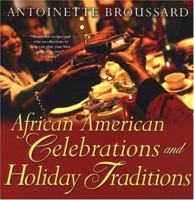 African American Celebrations And Holiday Traditions 0806526548 Book Cover