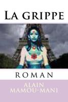 La grippe: roman 149056151X Book Cover