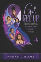 Girl, Get Up: An Inspirational Guide for Women Living with Autoimmune Disease, Chronic Illness and Pain, Volume 2 B0H41RRV9X Book Cover