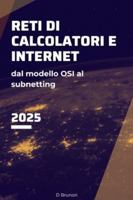 Reti di Calcolatori e Internet: Dal modello OSI al subnetting B0G4JGM5KS Book Cover