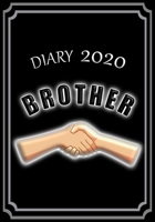 Diary 2020 Brother: Celebrate your favourite Brother with this Weekly Diary/Planner | 7" x 10" | Black Cover 1672352223 Book Cover