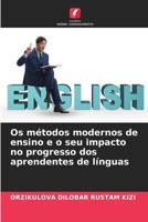 Os métodos modernos de ensino e o seu impacto no progresso dos aprendentes de línguas (Portuguese Edition) 6209955282 Book Cover