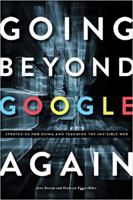 Going Beyond Google Again: Strategies for Using and Teaching the Invisible Web 1555708986 Book Cover
