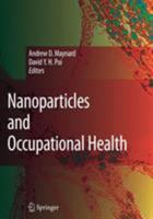 Nanoparticles and Occupational Health (Journal of Nanoparticle Research, 9) 1402058586 Book Cover