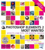 Photoshop Elements 2 Most Wanted: Digital Photography, Restoring, Retouching, Art and Combining Photos (with CD-ROM) 1904344224 Book Cover