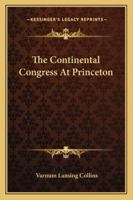 The Continental congress at Princeton 1162774681 Book Cover