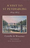 A Visit to St. Petersburg 1824-1825 0859551458 Book Cover