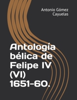 Antolog�a b�lica de Felipe IV (VI) 1651-60. 1692699466 Book Cover