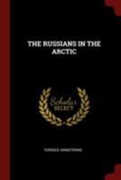 The Russians in the Arctic 1017218242 Book Cover