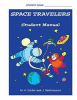 Space travelers : An Interactive Program for Developing Social Understanding, Social Competence and Social Skills for Students With AS, Autism and Other Social Cognitive Challenges : Space Guide Manua 1931282617 Book Cover