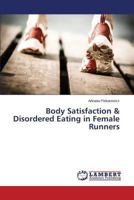 Body Satisfaction & Disordered Eating in Female Runners 3659502391 Book Cover