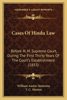 Cases Of Hindu Law: Before H. M. Supreme Court, During The First Thirty Years Of The Court's Establishment 1104078422 Book Cover