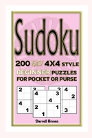 Sudoku 200 Easy 4x4 Style Beginner Puzzles For Pocket or Purse 107647442X Book Cover
