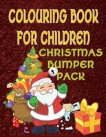 Colouring Book for Children: Christmas Bumper Pack B08LNJJB4H Book Cover