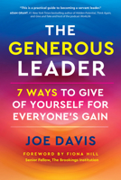 The Generous Leader: 7 Ways to Give of Yourself for Everyone’s Gain 1523006617 Book Cover