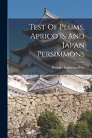 Test Of Plums, Apricots And Japan Persimmons 1018825193 Book Cover