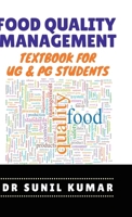 Food Quality Management: Textbook for UG & PG Students B0DBXTN1LQ Book Cover