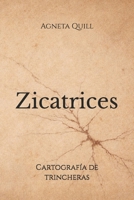 Zicatrices: Cartografía de trincheras (Spanish Edition) B0GL38BM58 Book Cover