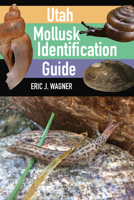 Utah Mollusk Identification Guide 1647690870 Book Cover