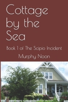 Cottage by the Sea: Book 1 of The Scipio Incident B08CPLLYLT Book Cover