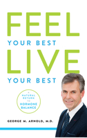 Feel Your Best. Live Your Best: A Natural Return to Hormone Balance 159932816X Book Cover