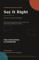 SAY IT RIGHT: 50 Scripts for Difficult Conversations B0HGF6QLR4 Book Cover