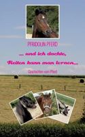 ... und ich dachte, Reiten kann man lernen...: Geschichten vom Pferd 3752658177 Book Cover